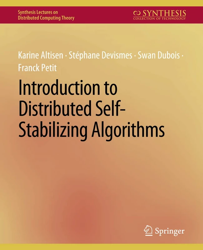Introduction to Distributed Self-Stabilizing Algorithms (Synthesis Lectures on Distributed Computing Theory)