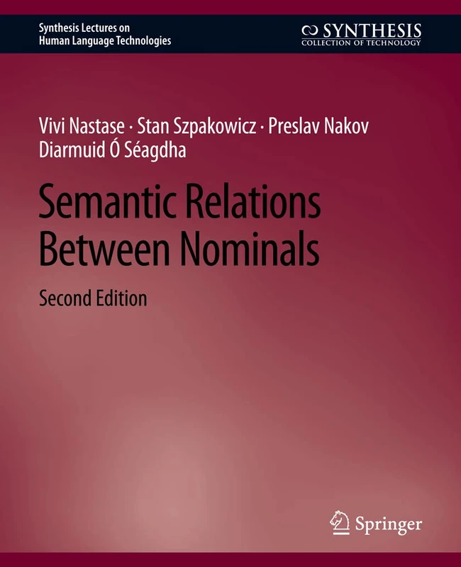 Semantic Relations Between Nominals, Second Edition (Synthesis Lectures on Human Language Technologies)