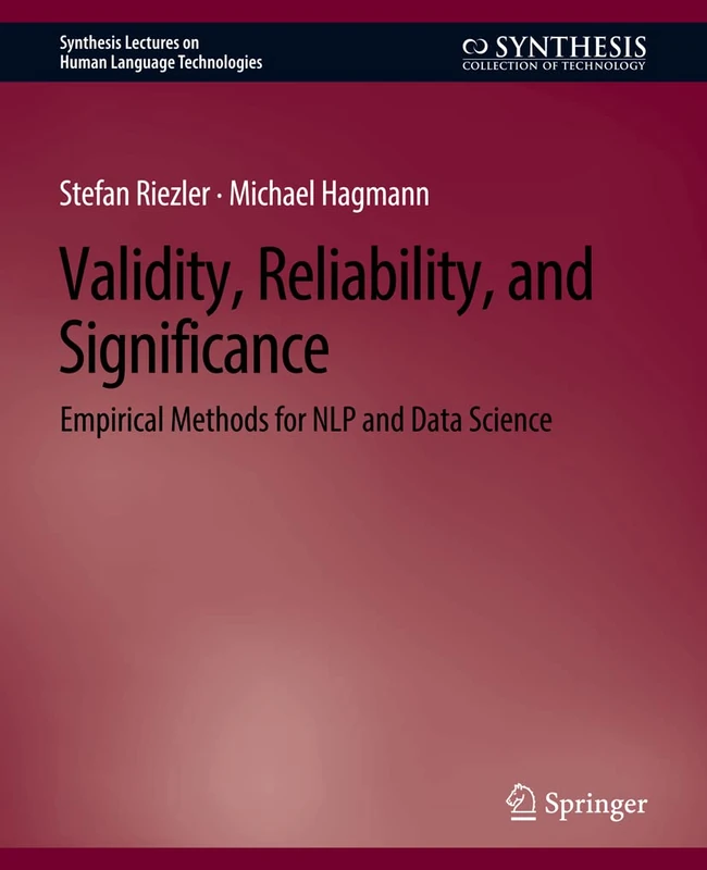 Validity, Reliability, and Significance: Empirical Methods for NLP and Data Science (Synthesis Lectures on Human Language Technologies)