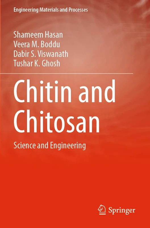 Chitin and Chitosan: Science and Engineering (Engineering Materials and Processes)