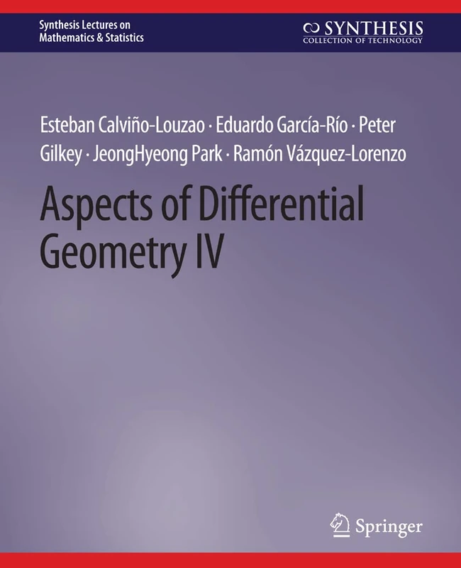 Aspects of Differential Geometry IV: 4 (Synthesis Lectures on Mathematics & Statistics)