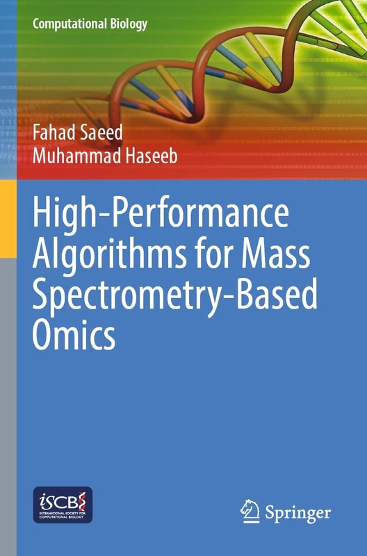 High-Performance Algorithms for Mass Spectrometry-Based Omics (Computational Biology)