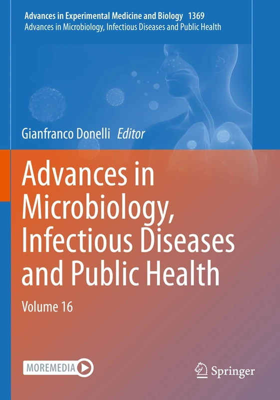 Advances in Microbiology, Infectious Diseases and Public Health: Volume 16: 1369 (Advances in Experimental Medicine and Biology, 1369)