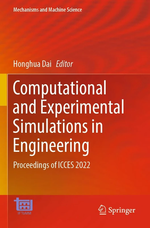 Computational and Experimental Simulations in Engineering: Proceedings of ICCES 2022: 119 (Mechanisms and Machine Science, 119)