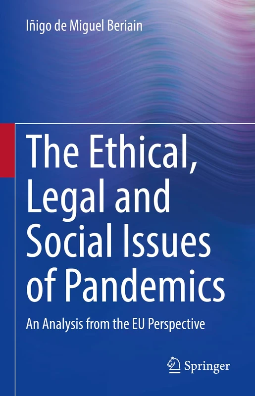 The Ethical, Legal and Social Issues of Pandemics: An Analysis from the EU Perspective