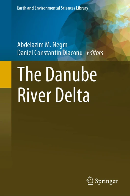 The Danube River Delta (Earth and Environmental Sciences Library)