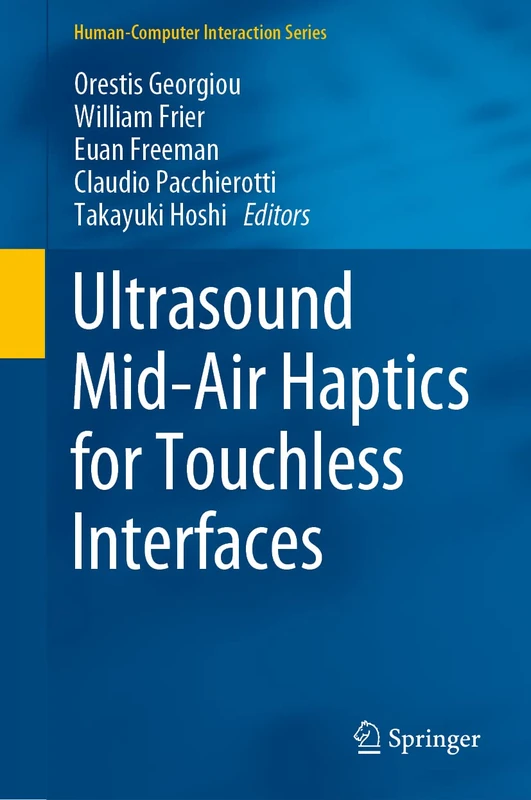 Ultrasound Mid-Air Haptics for Touchless Interfaces (Human–Computer Interaction Series)