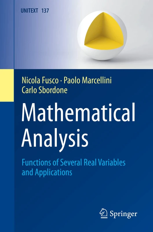 Mathematical Analysis: Functions of Several Real Variables and Applications: 137 (UNITEXT, 137)