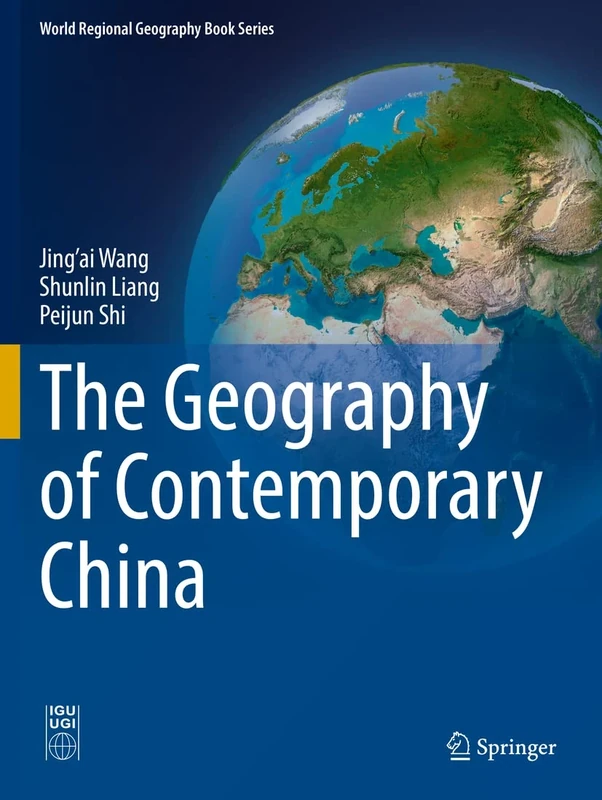 The Geography of Contemporary China (World Regional Geography Book Series)