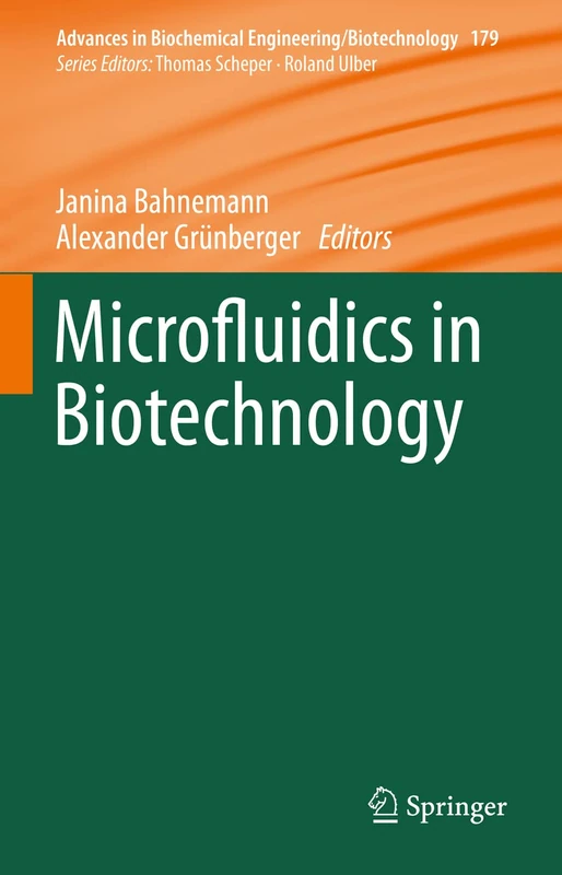 Microfluidics in Biotechnology: 179 (Advances in Biochemical Engineering/Biotechnology, 179)