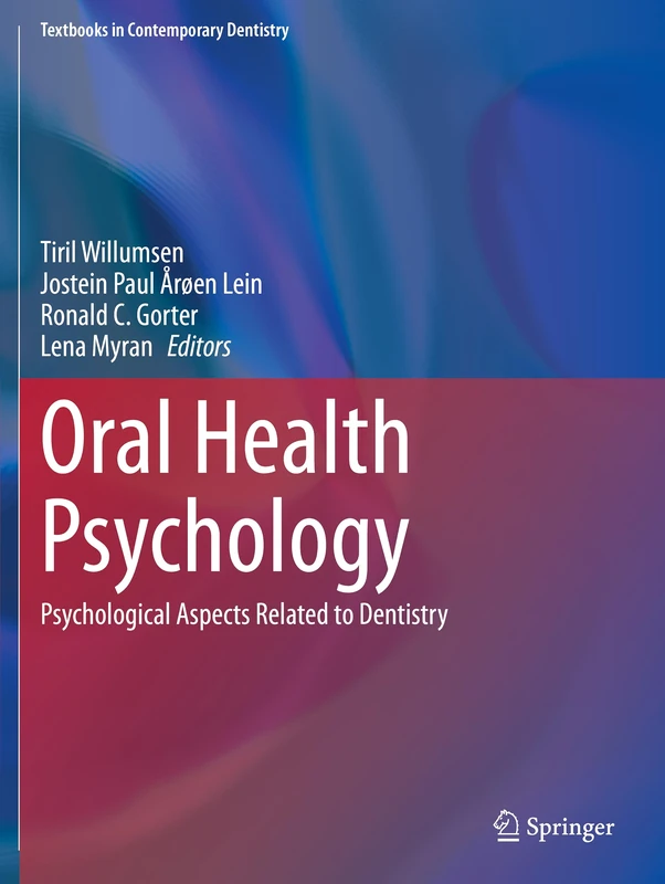 Oral Health Psychology: Psychological Aspects Related to Dentistry (Textbooks in Contemporary Dentistry)