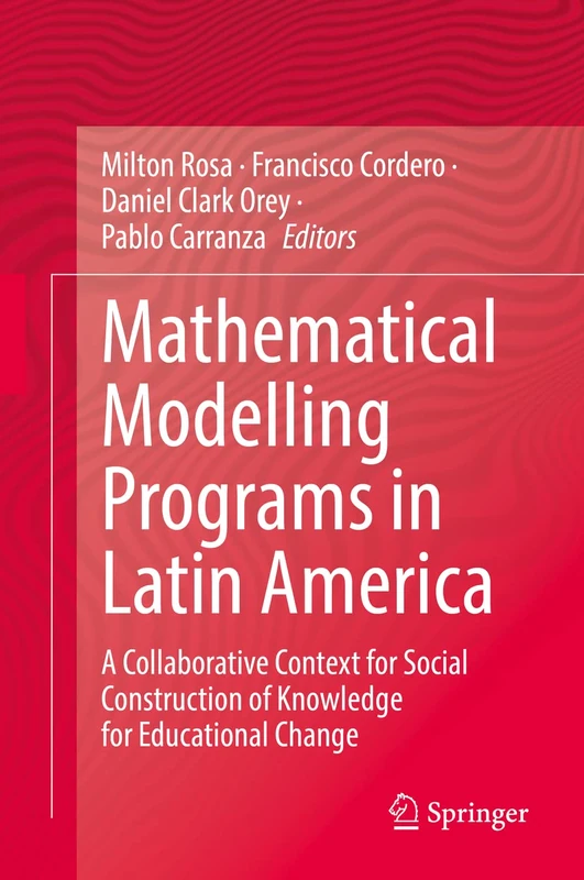Mathematical Modelling Programs in Latin America: A Collaborative Context for Social Construction of Knowledge for Educational Change