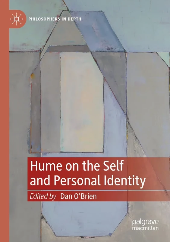 Hume on the Self and Personal Identity (Philosophers in Depth)