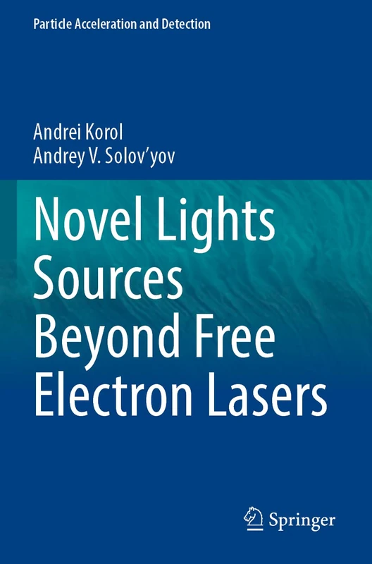 Novel Lights Sources Beyond Free Electron Lasers (Particle Acceleration and Detection)