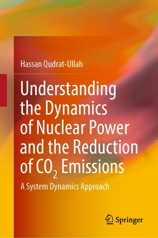 Understanding the Dynamics of Nuclear Power and the Reduction of CO2 Emissions: A System Dynamics Approach
