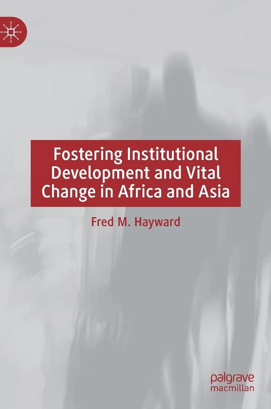 Fostering Institutional Development and Vital Change in Africa and Asia