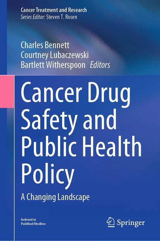 Cancer Drug Safety and Public Health Policy: A Changing Landscape: 184 (Cancer Treatment and Research, 184)