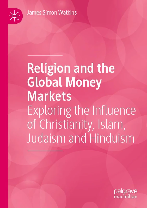 Religion and the Global Money Markets: Exploring the Influence of Christianity, Islam, Judaism and Hinduism - Image 1