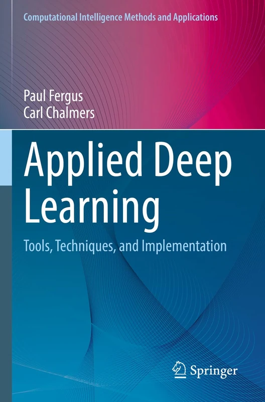 Springer Applied Deep Learning - Tools and Implementation