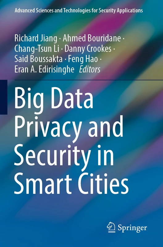 Big Data Privacy and Security in Smart Cities (Advanced Sciences and Technologies for Security Applications)