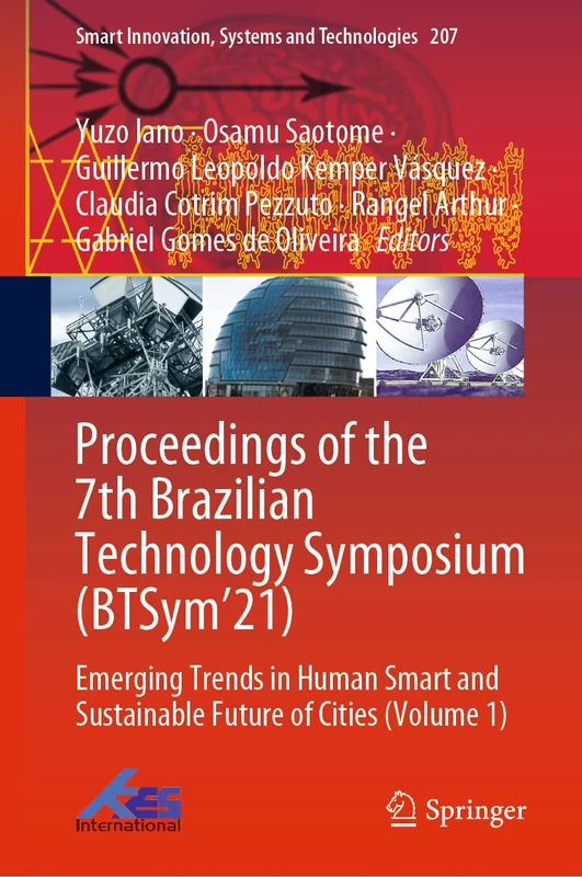 Proceedings of the 7th Brazilian Technology Symposium (BTSym’21): Emerging Trends in Human Smart and Sustainable Future of Cities (Volume 1): 207 (Smart Innovation, Systems and Technologies, 207)