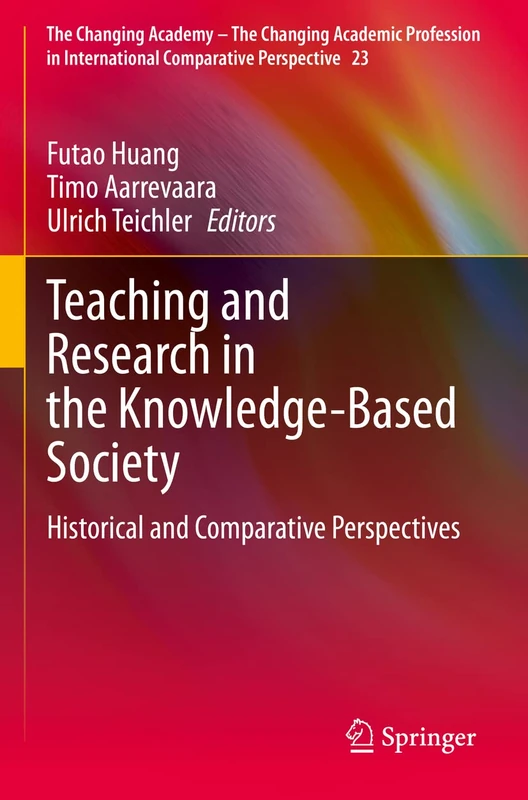 Teaching and Research in the Knowledge-Based Society: Historical and Comparative Perspectives