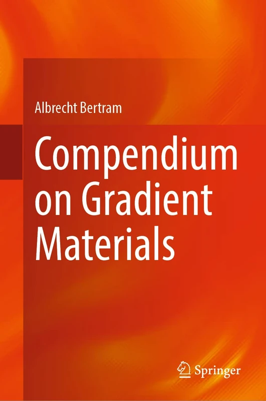 Compendium on Gradient Materials