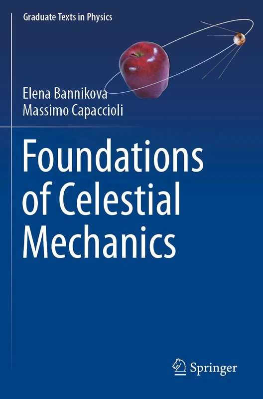 Foundations of Celestial Mechanics (Graduate Texts in Physics)
