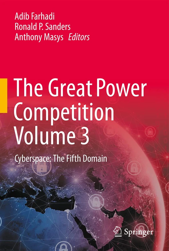 The Great Power Competition Volume 3: Cyberspace: The Fifth Domain