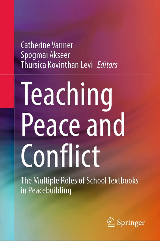 Teaching Peace and Conflict: The Multiple Roles of School Textbooks in Peacebuilding