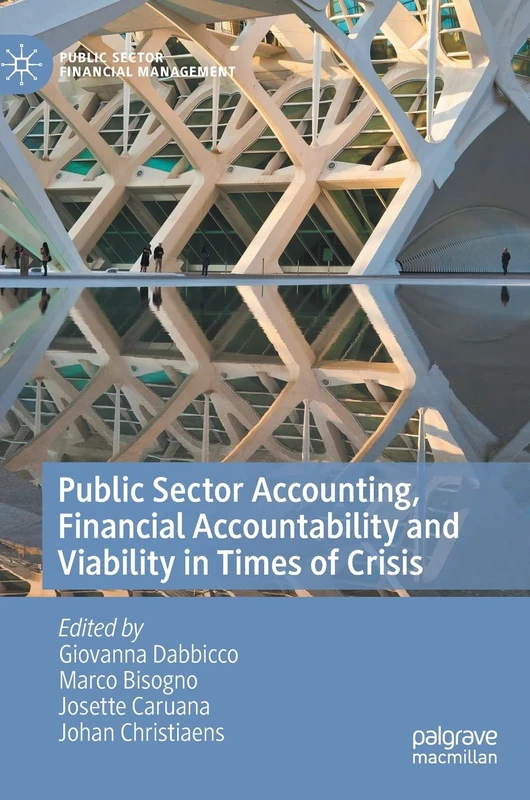 Public Sector Accounting, Financial Accountability and Viability in Times of Crisis (Public Sector Financial Management)