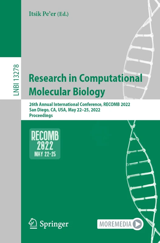 Research in Computational Molecular Biology: 26th Annual International Conference, RECOMB 2022, San Diego, CA, USA, May 22–25, 2022, Proceedings: 13278 (Lecture Notes in Computer Science, 13278)