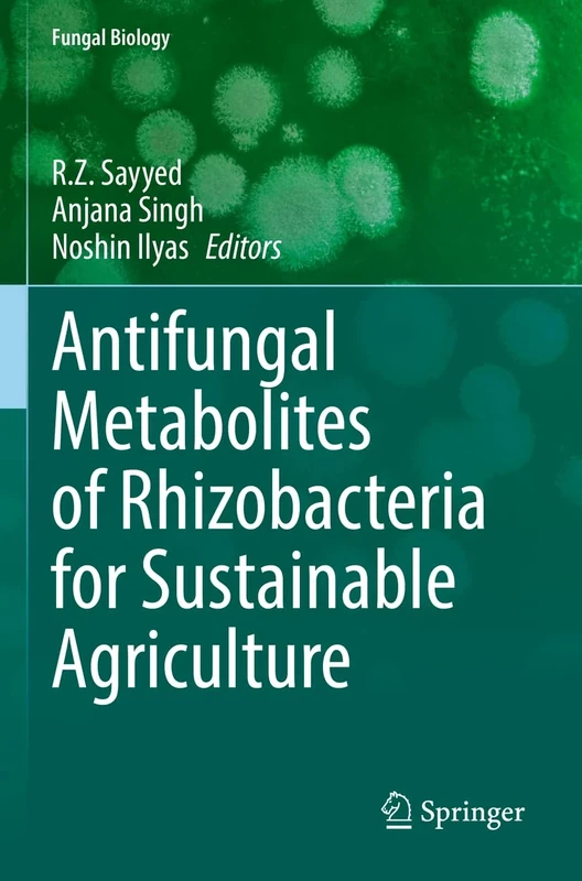 Antifungal Metabolites of Rhizobacteria for Sustainable Agriculture (Fungal Biology)