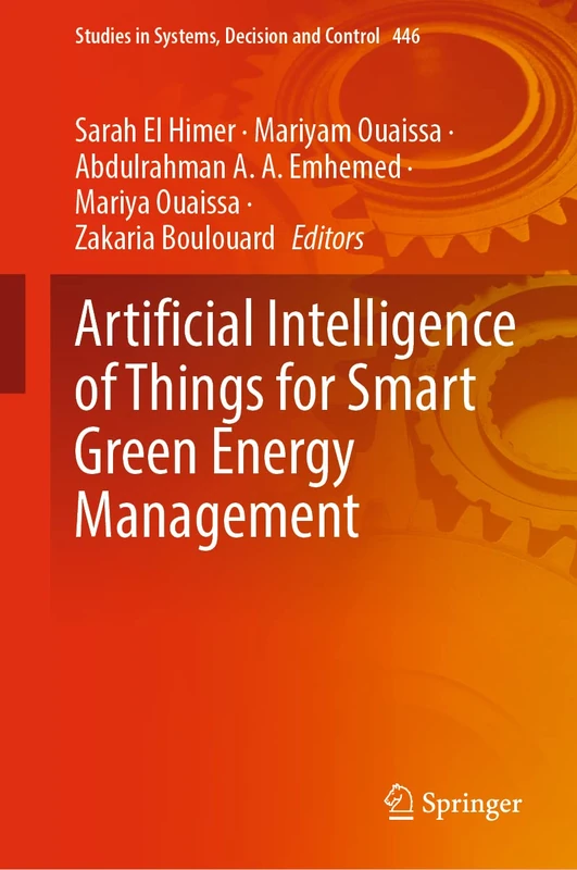Artificial Intelligence of Things for Smart Green Energy Management: 446 (Studies in Systems, Decision and Control, 446)