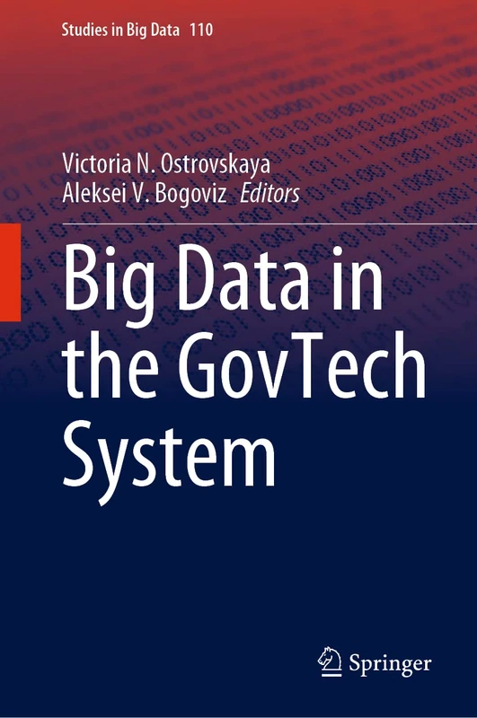 Big Data in the GovTech System: 110 (Studies in Big Data, 110)