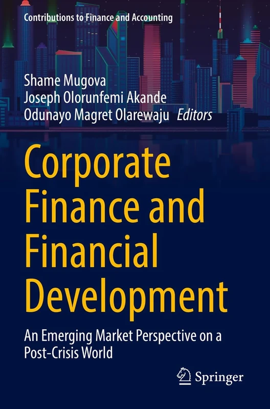 Corporate Finance and Financial Development: An Emerging Market Perspective on a Post-Crisis World (Contributions to Finance and Accounting)
