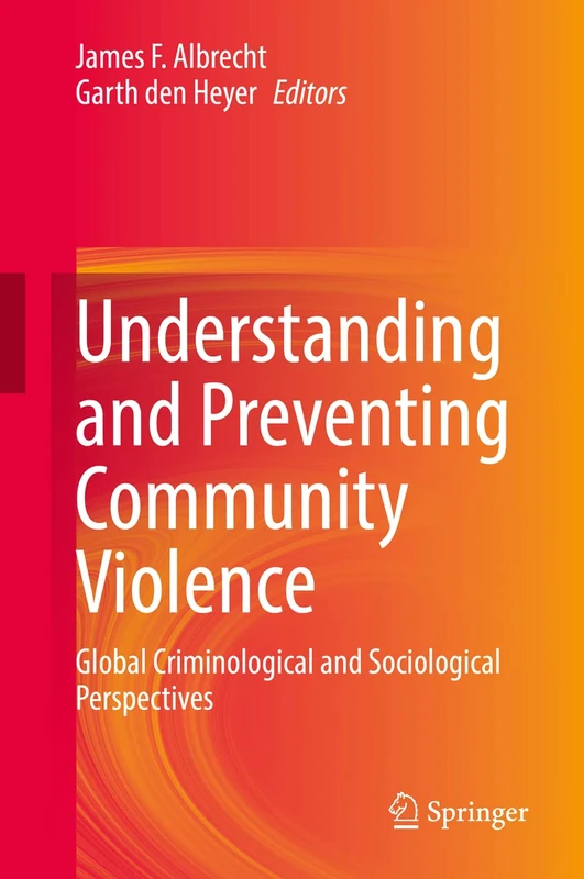 Understanding and Preventing Community Violence: Global Criminological and Sociological Perspectives