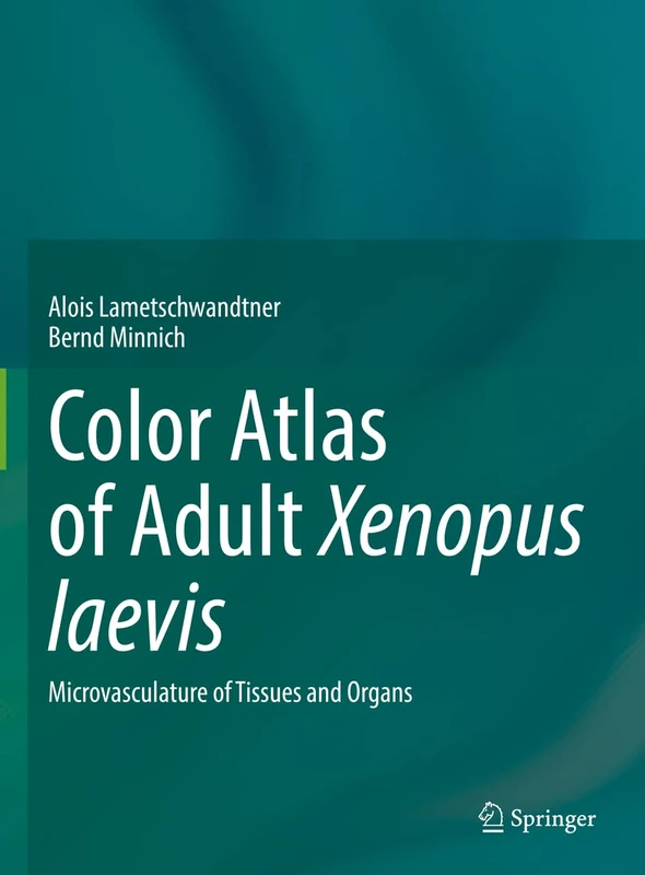 Springer Color Atlas of Adult Xenopus laevis Microvasculature