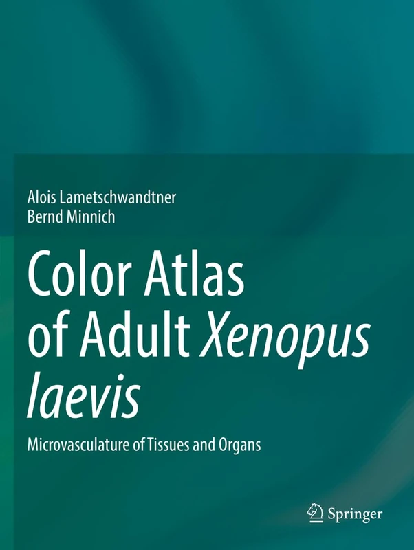 Color Atlas of Adult Xenopus laevis: Microvasculature of Tissues and Organs