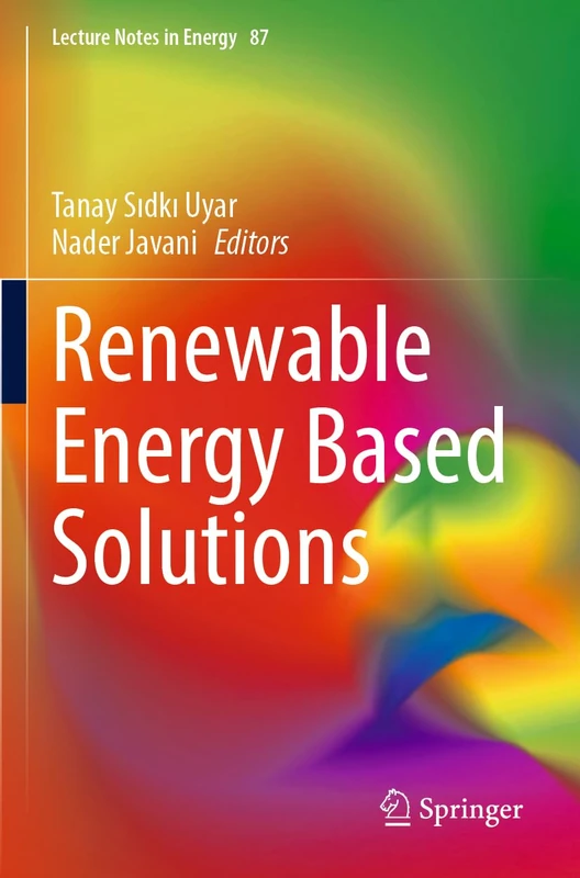 Springer Renewable Energy Based Solutions: 87 Lecture Notes