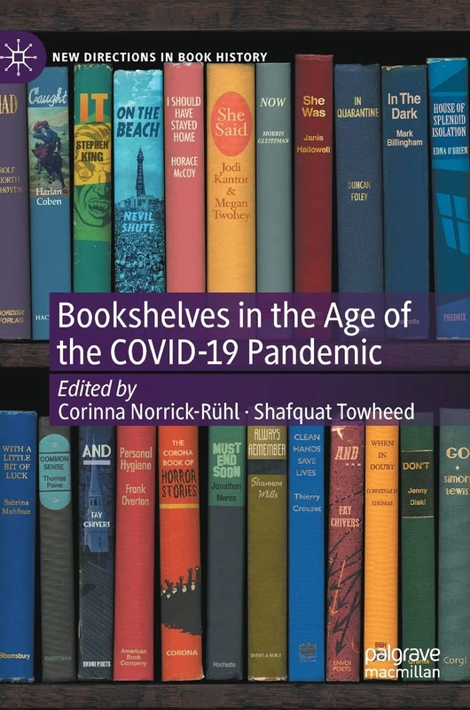 Bookshelves in the Age of the COVID-19 Pandemic (New Directions in Book History)