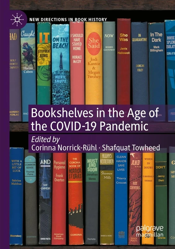 Bookshelves in the Age of the COVID-19 Pandemic (New Directions in Book History)