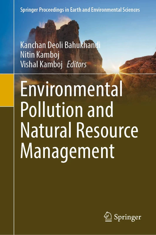 Environmental Pollution and Natural Resource Management (Springer Proceedings in Earth and Environmental Sciences)