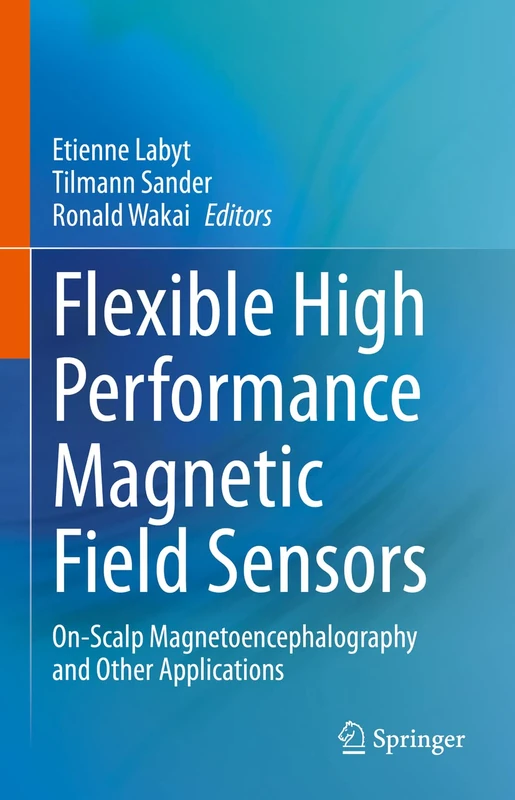 Flexible High Performance Magnetic Field Sensors: On-Scalp Magnetoencephalography and Other Applications
