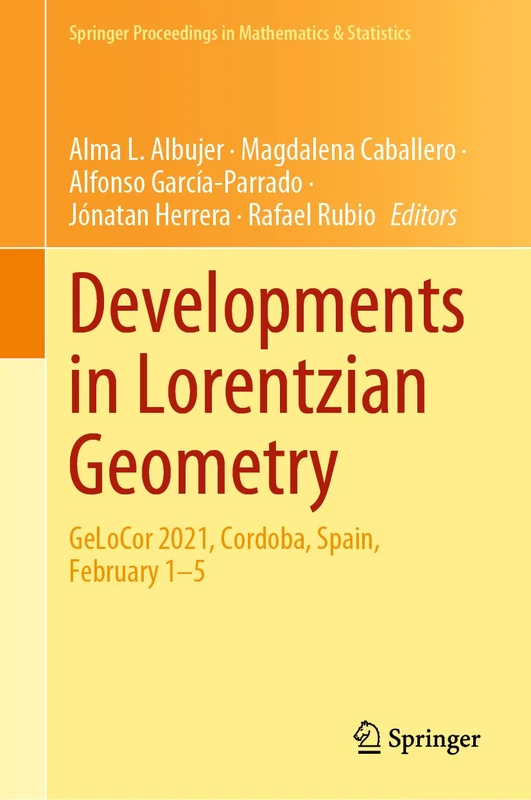 Developments in Lorentzian Geometry: GeLoCor 2021, Cordoba, Spain, February 1-5: 389 (Springer Proceedings in Mathematics & Statistics, 389)