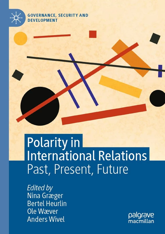 Polarity in International Relations: Past, Present, Future (Governance, Security and Development)