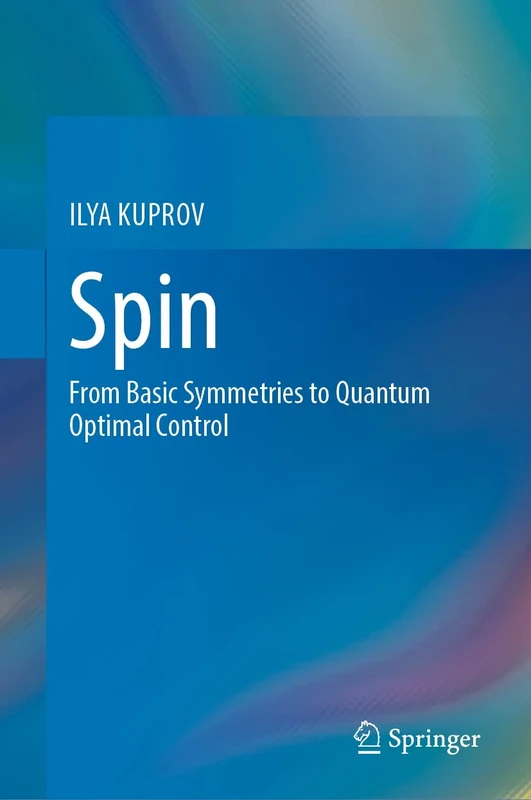 Spin: From Basic Symmetries to Quantum Optimal Control - Image 1