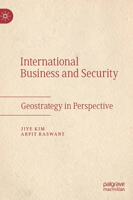 International Business and Security: Geostrategy in Perspective