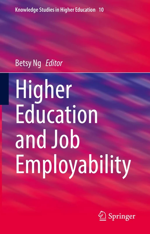 Higher Education and Job Employability: 10 (Knowledge Studies in Higher Education, 10)