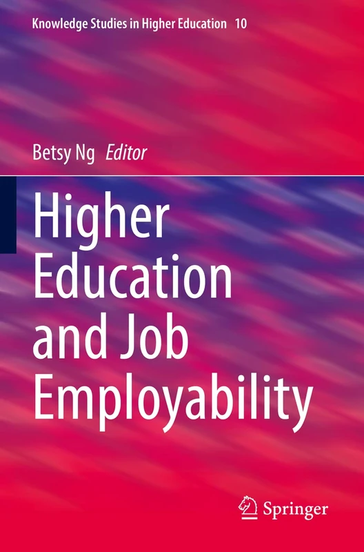 Higher Education and Job Employability: 10 (Knowledge Studies in Higher Education, 10)